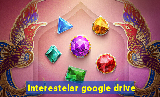 interestelar google drive